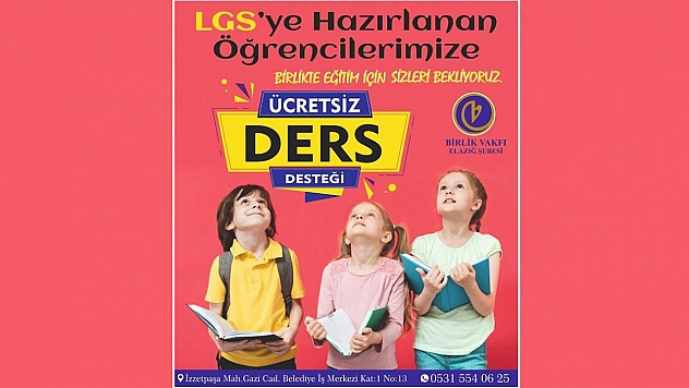 Birlik Vakfı Elazığ Şubesi'nin Ücretsiz LGS Kursları İçin Kayıtlar Başladı