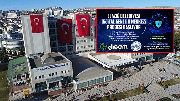 Elazığ Belediyesi Dijital Gençlik Merkezi (DİGEM) projesi başlıyor