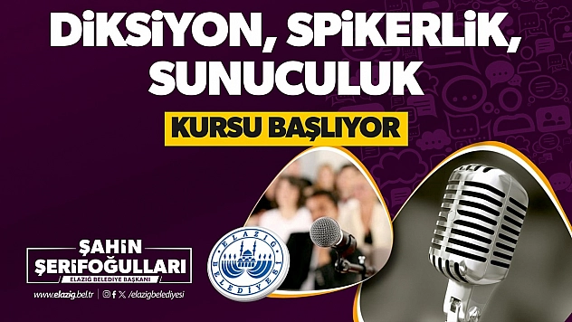 Elazığ Belediyesi diksiyon, spikerlik ve sunuculuk kursu düzenliyor