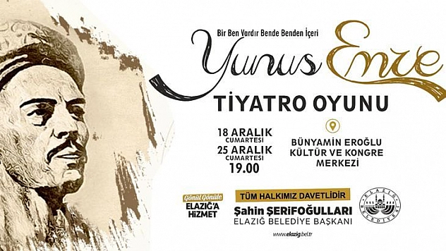 Elazığ Belediyesi'nden 'Yunus Emre' Tiyatro Oyununa Davet