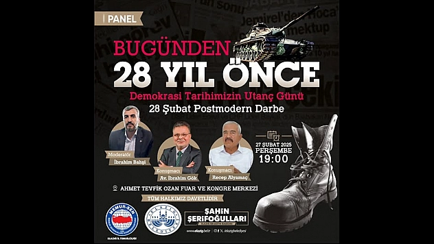 Elazığ'da, '28 Şubat postmodern darbesi' konuşulacak