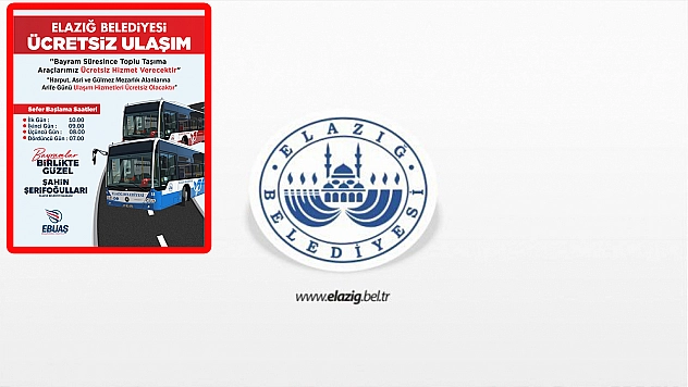 Elazığ'da bayram boyunca toplu taşıma ücretsiz olacak