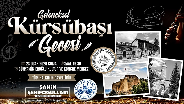 Elazığ'da Geleneksel Kürsübaşı Gecesi başlıyor