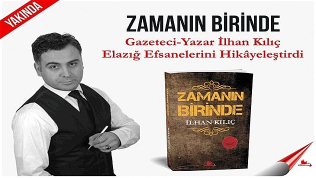 Elazığ Efsaneleri Hikayeleştirildi