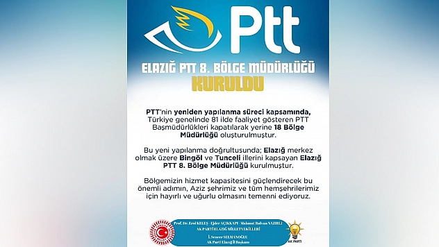 Elazığ PTT 8. Bölge Müdürlüğü kuruldu