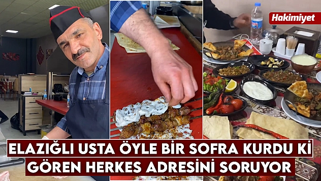 Elazığlı usta öyle bir sofra kurdu ki gören herkes bu mekanın adresini soruyor...
