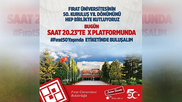 Fırat Üniversitesi 50. Yaşını sosyal medyada kutluyor