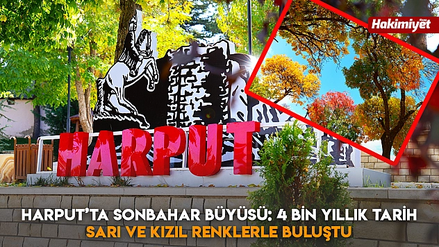 Harput'ta sonbahar büyüsü: 4 bin yıllık tarih sarı ve kızıl renklerle buluştu