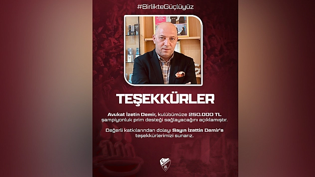 İzettin Demir'den Elazığspor'a 250 Bin TL'lik şampiyonluk primi desteği