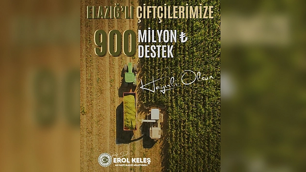 Milletvekili Keleş'ten çiftçilere müjde: Elazığ'a 900 milyon TL zirai don desteği