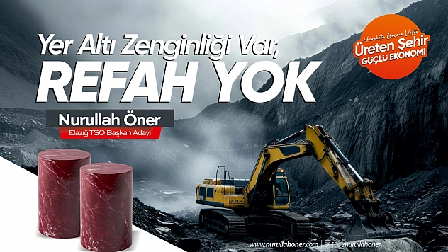 Öner: ' Yer altı zenginliği var refah yok'