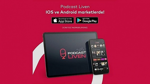 Podcast Liven, 'Türkiye'de bir ilk!'