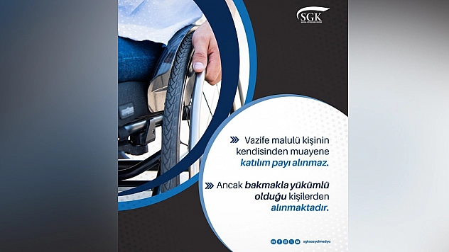 SGK'dan açıklama: Vazife malullerinde muayene katılım payı uygulaması