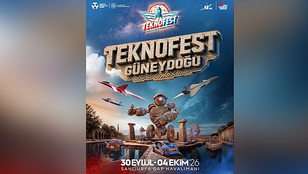 TEKNOFEST Güneydoğu Şanlıurfa'da düzenlenecek