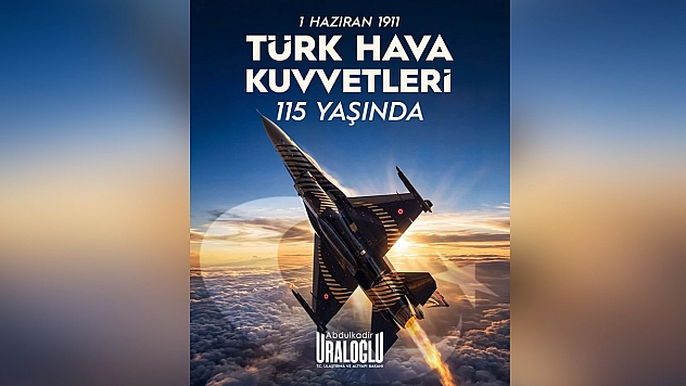 Türk Hava Kuvvetleri 115. Kuruluş yıl dönümünü kutluyor