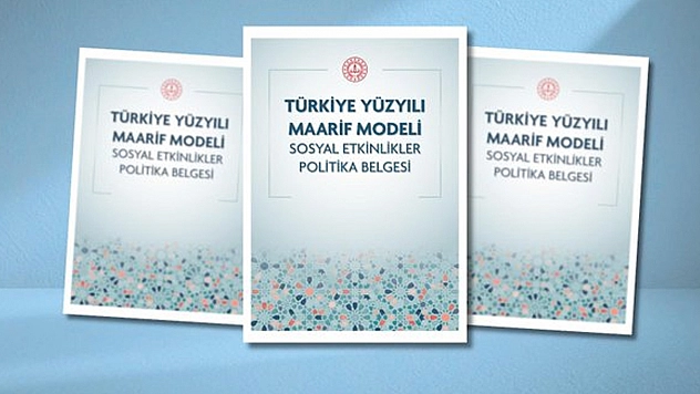 Türkiye Yüzyılı Maarif Modeli Sosyal Etkinlikler Politika Belgesi yayımlandı