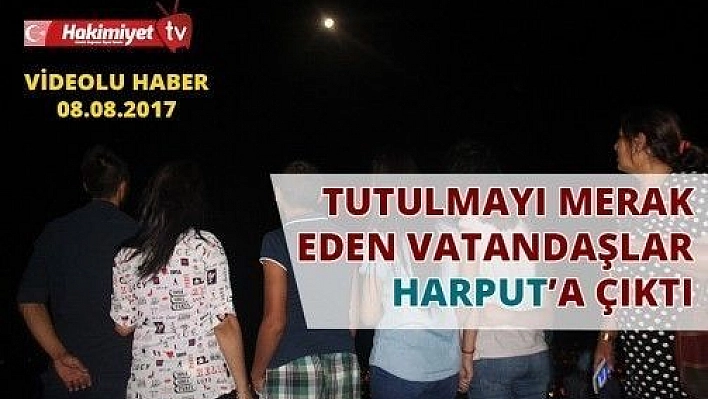 HARPUT MANZARASI EŞLİĞİNDE AY TUTULMASI