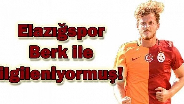 Elazığspor Berk ile ilgileniyormuş!