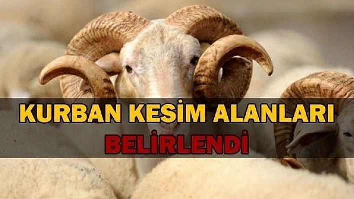 KURBAN SATIŞ VE KESİM NOKTALARI BELİRLENDİ