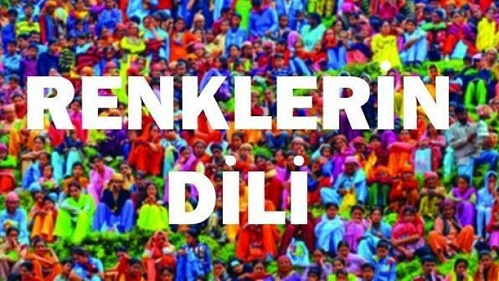 RENK SEÇİMLERİMİZ PSİKOLOJİMİZİ ETKİLİYOR