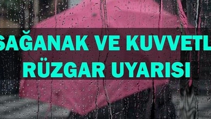  5 İL İÇİN SAĞANAK VE KUVVETLİ RÜZGAR UYARISI