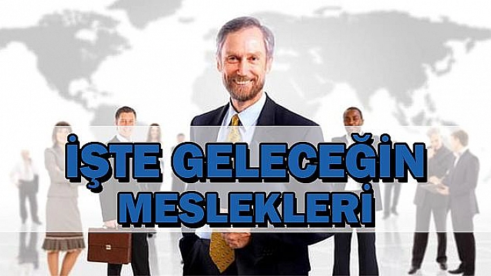 Geleceğin Meslekleri Bilişim, Yönetim ve Sağlık