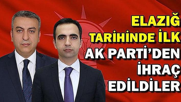 KARATAŞ VE ÇELİK AK PARTİ'DEN İHRAÇ EDİLDİ