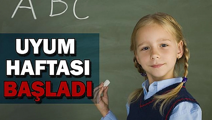 OKULA UYUM HAFTASI BAŞLADI