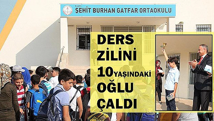 ŞEHİT BABASININ ADI VERİLEN OKULDA, İLK DERS ZİLİNİ OĞLU ÇALDI