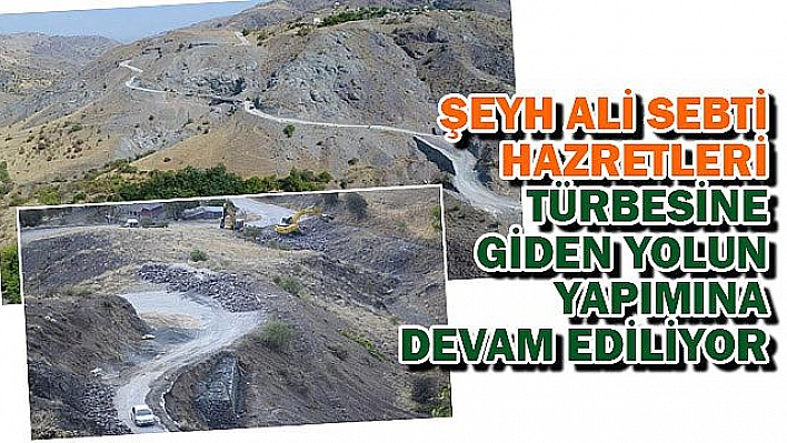 TÜRBE YOLU ÇALIŞMALARI DEVAM EDİYOR