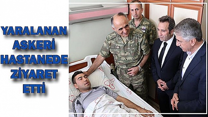 VALİ MANTI, YARALI ASKERİ ZİYARET ETTİ