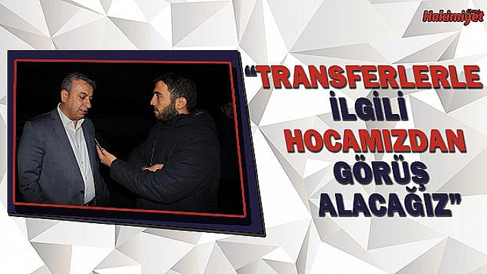 TRANSFER HÂREKATI BAŞLIYOR!