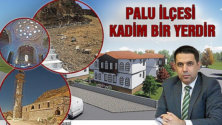 PALU'YA ÖNEM VERİYORUZ