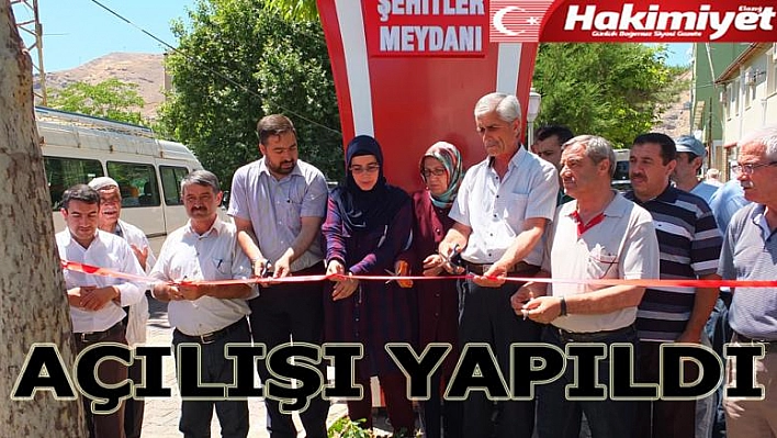 '15 TEMMUZ ŞEHİTLER MEYDANI' AÇILIŞI YAPILDI 