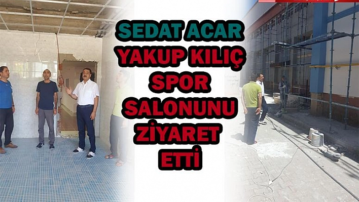 Sedat Acar İncelemelerde Bulundu