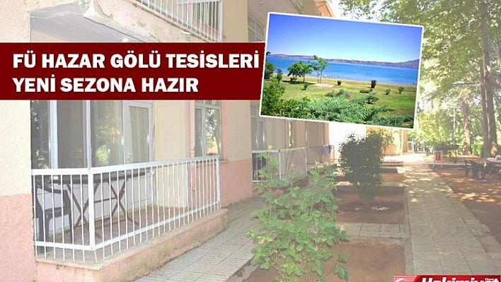 Fırat Üniversitesi Hazar Gölü Tesisleri Yaz Boyunca Hizmet Sunuyor