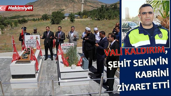 Vali Kaldırım, Şehit Sekin'in Kabrini Ziyaret Etti