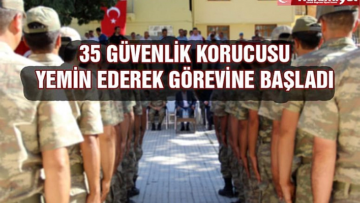 Güvenlik Korucuları Yemin Ederek Göreve Başladı