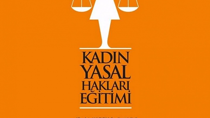 KADEM'DEN 'KADIN YASAL HAKLARI EĞİTİMİ'