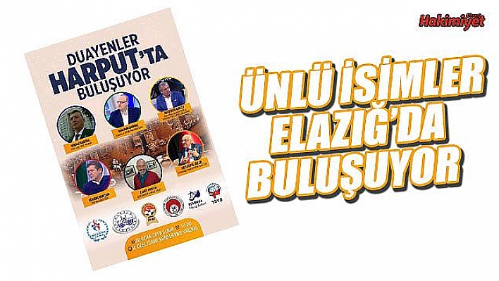 Duayenler Harput'ta buluşuyor!