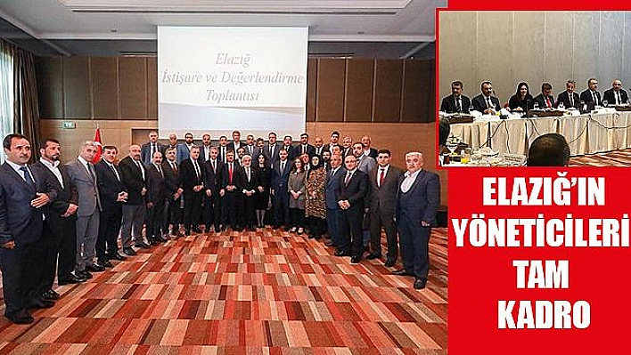   ELAZIĞ'LI YÖNETİCİLERİN TAMAMI ANKARA'DA