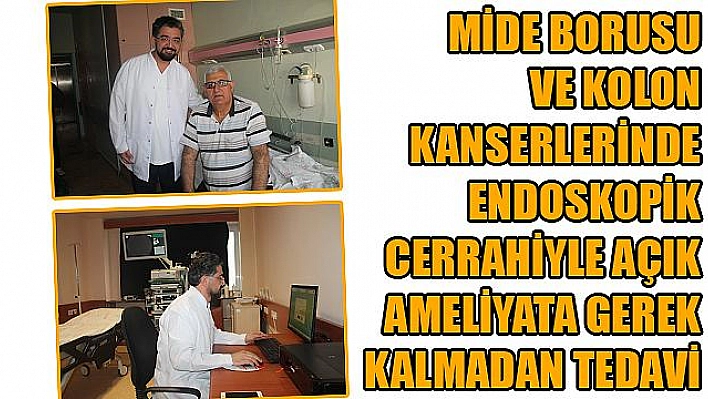 MİDE VE KOLON KANSERİNE AMELİYATSIZ ÇÖZÜM