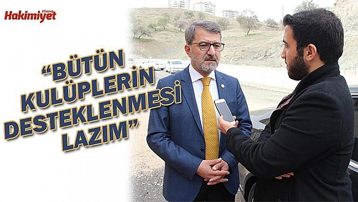 Serdar: 'Takımlarımız Elazığ'ın tanıtımda çok önemli'