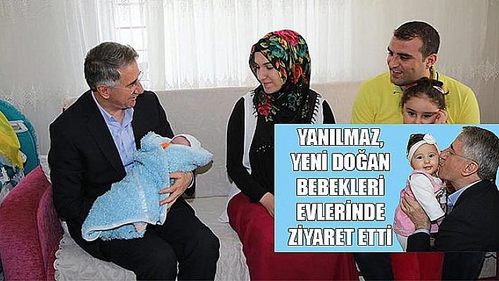 BAŞKAN YANILMAZ, YENİ DOĞAN BEBEKLERİ EVİNDE ZİYARET ETTİ