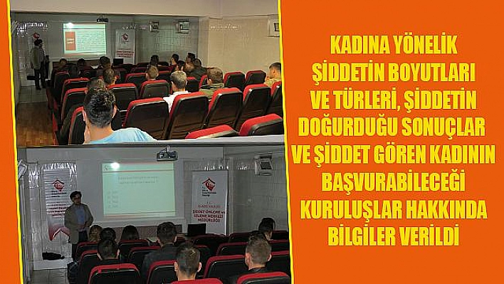 'KADINA YÖNELİK ŞİDDET İLE MÜCADELE' EĞİTİMİ VERİLDİ