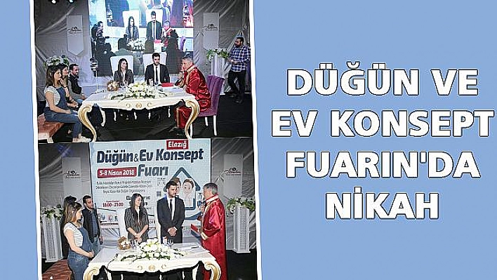 NİKÂHLARINI DÜĞÜN VE EV KONSEPT FUARIN'DA KIYDILAR