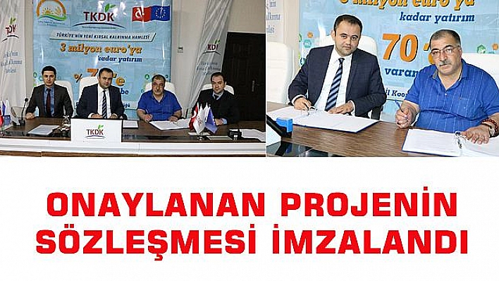 ONAYLANAN PROJENİN SÖZLEŞMESİ İMZALANDI