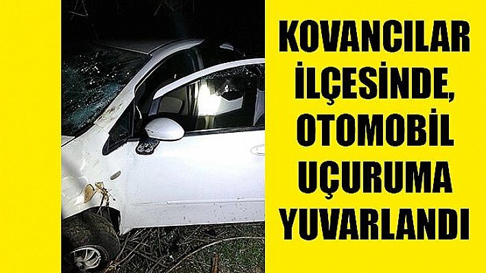 UÇURUMA YUVARLANAN OTOMOBİLİN SÜRÜCÜSÜ YARALANDI