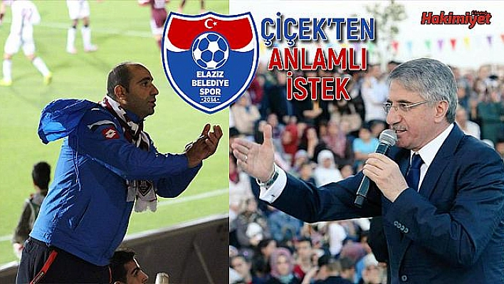 Çiçek'ten, Yanılmaz'a özel istek!