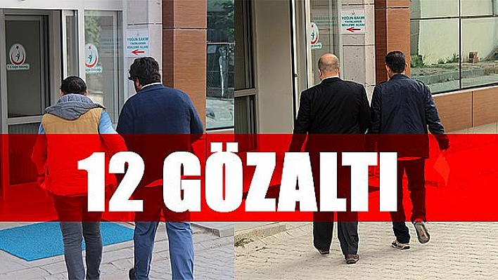 ELAZIĞ MERKEZLİ 5 İLDE FETÖ OPERASYONU